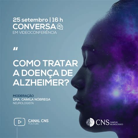 Como Tratar A Doença De Alzheimer Cns Campus Neurológico