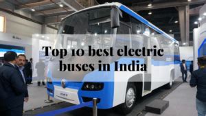 Top Best Electric Buses In India Yocharge