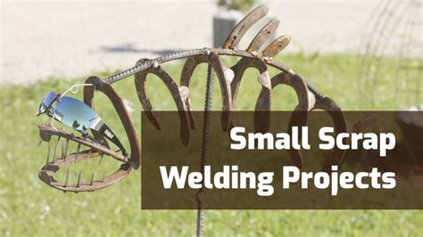 35 Small Welding Projects From Scrap - Weld Guru