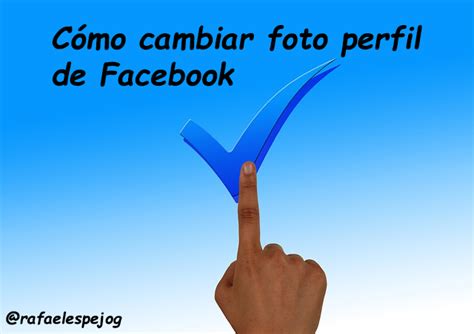 Cómo cambiar foto de portada en Facebook 2017 Rafael Espejo