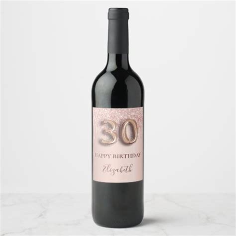 30th Birthday Rose Gold Glitter Pink Balloon Style Wine Label Zazzle