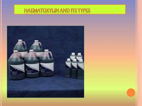 Haematoxylin and its types