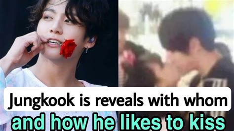 Finally Jungkook Is Reveals With Whom And How He Likes To Kiss Youtube