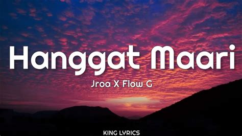 Hanggat Maari Jroa X Flow G Lyrics Youtube