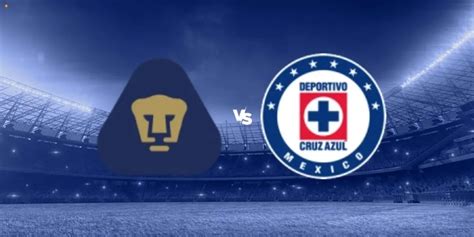 Horario Y Canal Para Ver En Vivo El Pumas Vs Cruz Azul Liga Mx