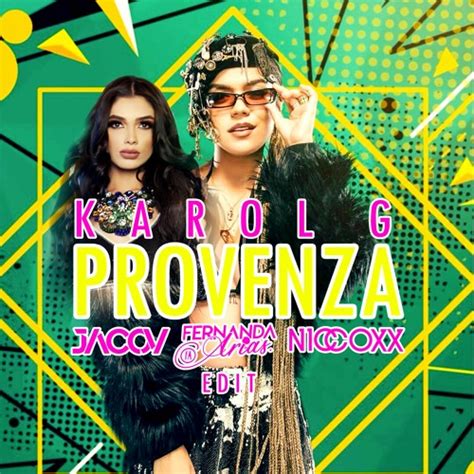 Stream Karol G - Provenza (Fernanda Arias X Niccoxx X Jacov Edit) by ...