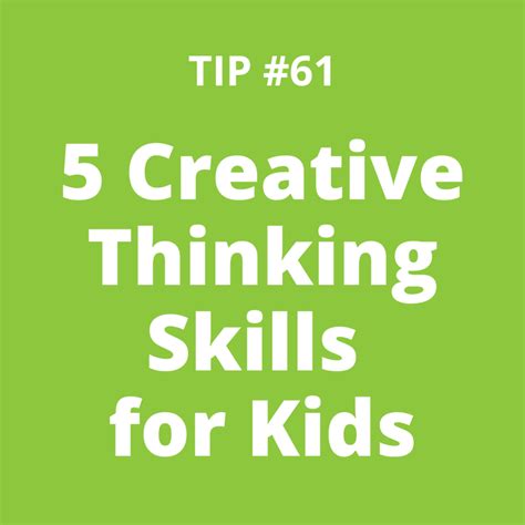 Tip 61 5 Creative Thinking Skills For Kids • Teachkidsart