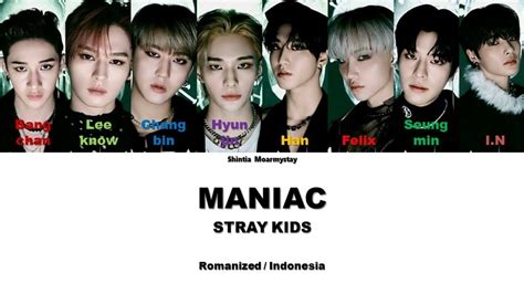 Stray Kids Maniac Sub Indo Liriklyrics Rom Ina Youtube