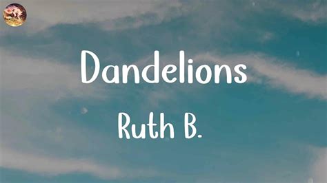 Ruth B Dandelions Lyrics Justin Bieber Bruno Mars Mix