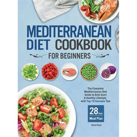 Mediterranean Diet Cookbook For Beginners The Complete Mediterranean