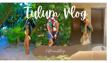 Tulum Birthday Vlog Baecation Fitmomsblog Youtube