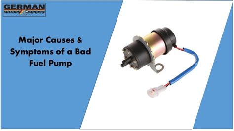 Major Causes And Symptoms Of A Bad Fuel Pump