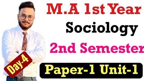 Day 4 MA 1st Year Sociology 2nd Semester Paper 1 Unit 1 Fully