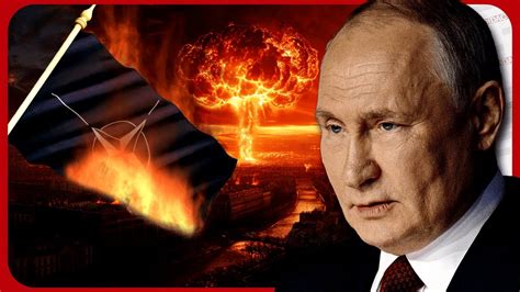 Putin Issues Devastating Nuclear Warning To Nato The West Needs To