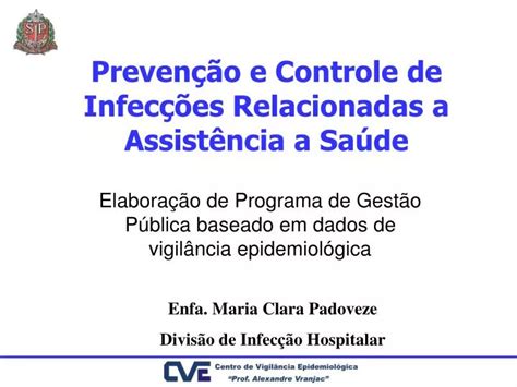 Ppt Preven O E Controle De Infec Es Relacionadas A Assist Ncia A