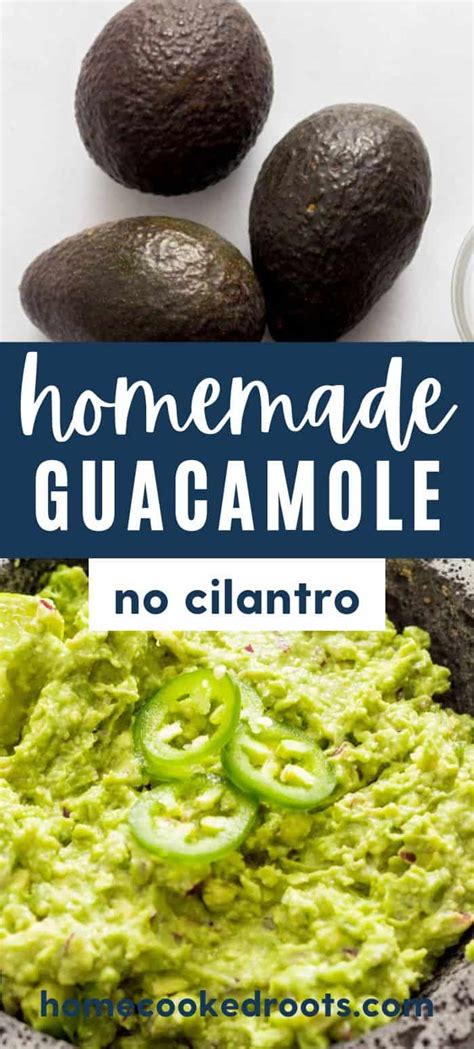 Easy Guacamole Recipe Without Cilantro Home Cooked Roots