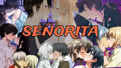 Anime Kiss Amv [senorita] Youtube