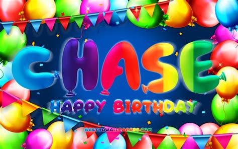 Download Wallpapers Happy Birthday Chase 4k Colorful Balloon Frame