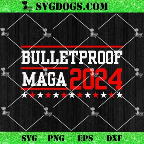 Bulletproof Maga 2024 Svg