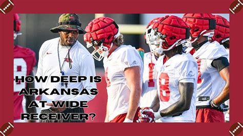 Woo Pig Weekly Episode Arkansas Razorbacks Wide Receivers Preview