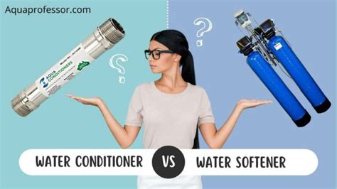 Water Conditioner VS Water Softener Which Is Useful Updated 2024