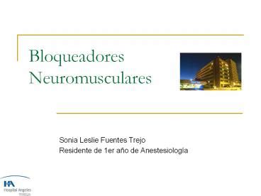 Ppt Bloqueadores Neuromusculares Powerpoint Presentation Free To