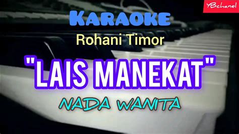 Karaoke Lais Manekat Nada Wanita Rohani Timor Dawan Youtube