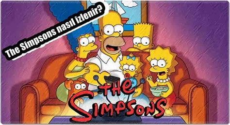 The Simpsons Nereden İzlenir Nasilİzlenİr Com