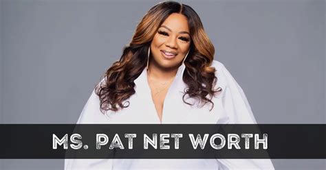 Ms. Pat Net Worth 2022: Is The Ms. Pat Show Cancelled? | Net worth
