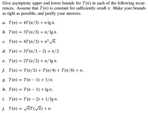 SOLVED Give Asymptotic Upper And Lower Bounds For T N In Each Of The