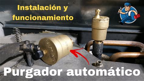 PURGADOR DE AIRE AUTOMÁTICO CALEFACCIÓN SUSTITUCIÓN Y