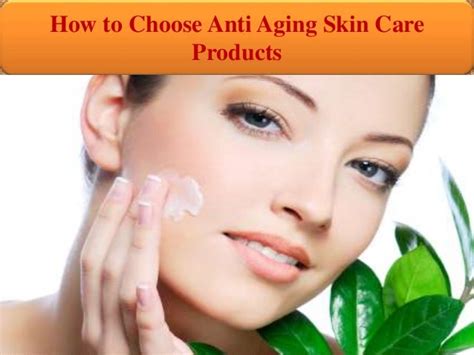 How To Choose Anti Aging Skin Care Products