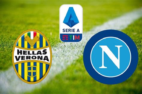 Tutto Su Verona Napoli Probabili Formazioni Ed Altro