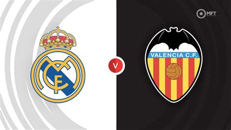 Real Madrid vs Valencia Prediction and Betting Tips