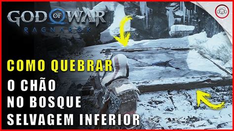 God Of War Ragnarok Como Quebrar O Ch O No Bosque Selvagem Inferior