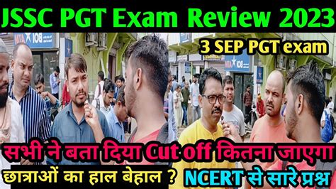 Jssc Pgt Exam Review September Jssc Pgt Cut Off Pgt Exam