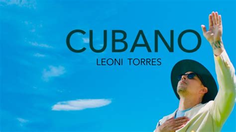 Leoni Torres Cubano Video Oficial Youtube Music