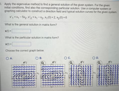 Solved Apply The Eigenvalue Method To Find A General Chegg