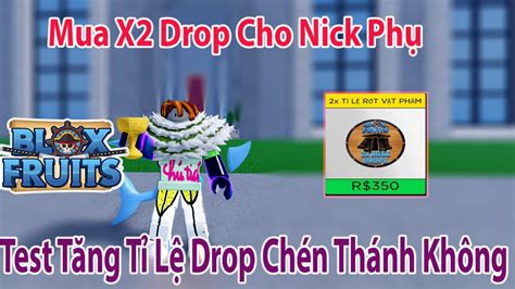 Roblox Nick Phụ Có X2 Drop Thì Đánh Bao Nhiêu Boss Bí Ẩn Sẽ Drop Chén Thánh Blox Fruits