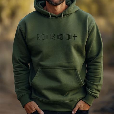 God Is Good Hoodie For Men God Is Good Sweatshirt Faith Based Hoodie Christian Merch For Men