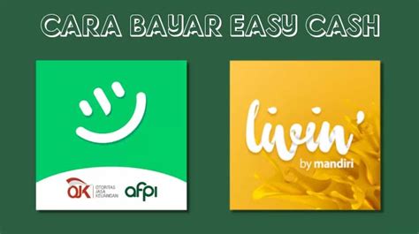 Cara Bayar Easy Cash Lewat Livin Mandiri Terlengkap 2024 Proseskredit