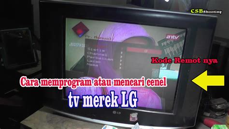 Memprogram Atau Mencari Cenel Tv Merek Lg Dan Kode Remot Nya Youtube