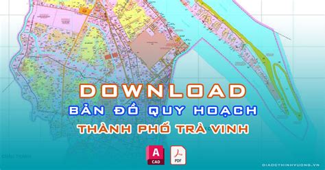 Download Bản đồ Quy Hoạch Huyện Càng Long Trà Vinh Pdfcad Mới Nhất 2024