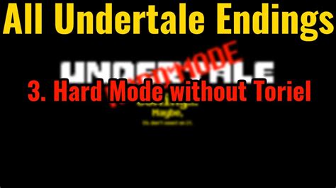 All Undertale Endings 3 Hard Mode Without Toriel YouTube