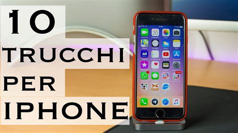 10 Nuovi Trucchi Per Iphone Youtube