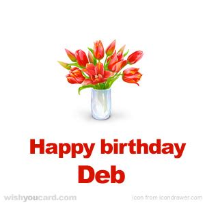 Happy Birthday Deb Free e-Cards