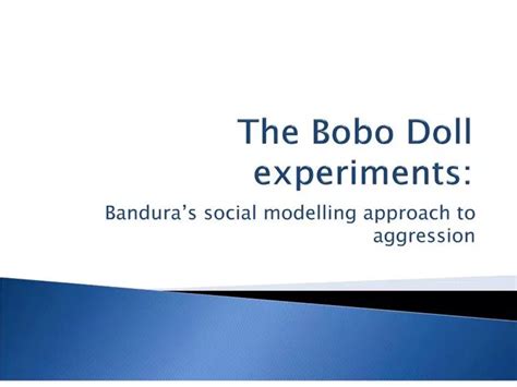 PPT - The Bobo Doll experiments: PowerPoint Presentation, free download ...