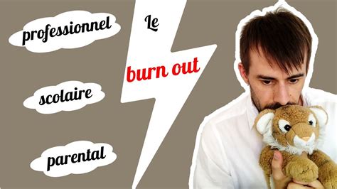 Le Burn Out Professionnel Scolaire Et Parental Youtube