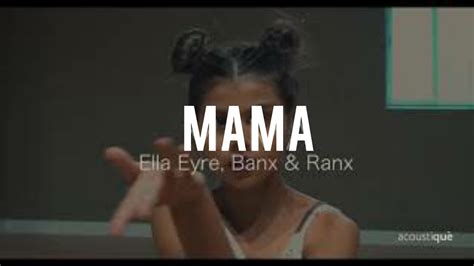 Mama Ft Ella Eyre Banx And Ranx Youtube