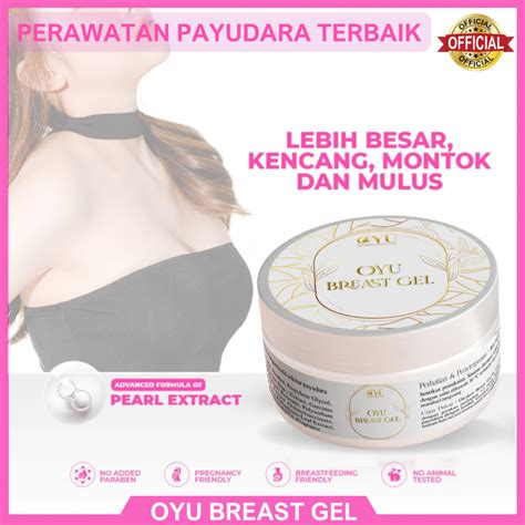 Jual Pengencang Pembesar Payudara Terbaik Permanen Oyu Breast Gel